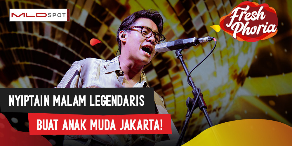 FRESHPHORIA: Ini Cara Anak Muda Jakarta Bikin Malam Jadi Legendaris!